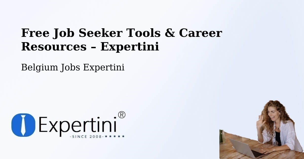 Free Job Seeker Tools & Career Resources – Brussels - Brussels, Belgium Jobs Expertini