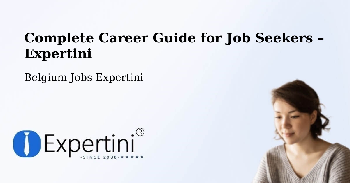 Career Guide for Job Seekers – Brussels - Brussels, Belgium Jobs Expertini