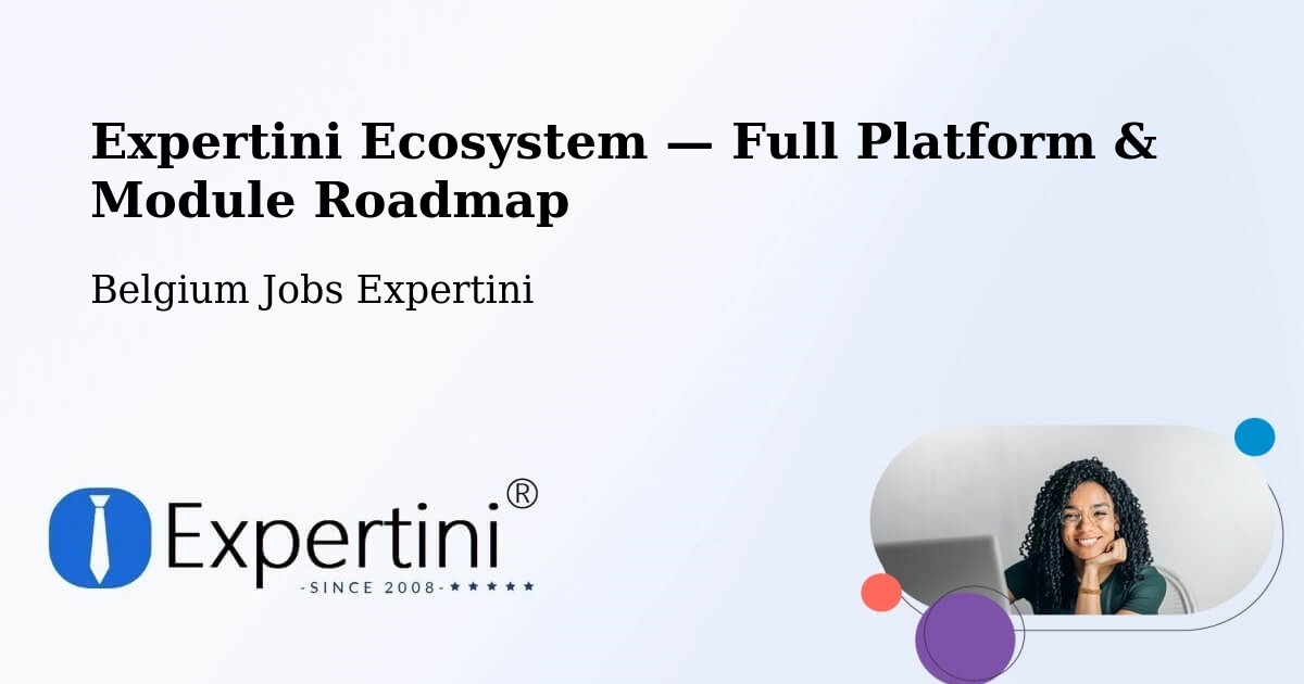 Expertini Ecosystem — Full Platform & Module Roadmap – Brussels